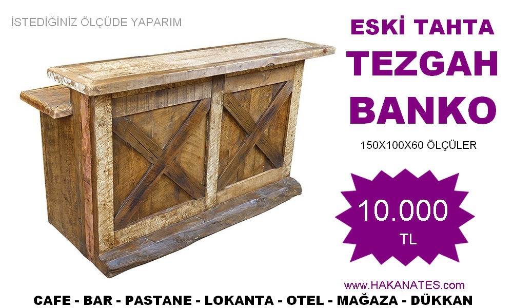ESKİ TAHTA TEZGAH & BANKO 