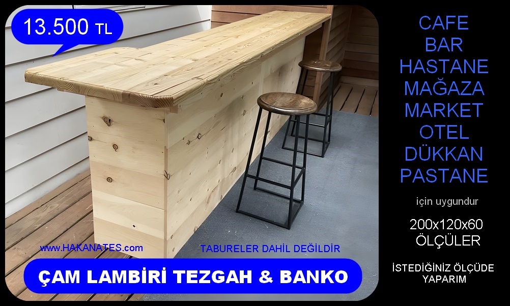 ÇAM LAMBİRİ TEZGAH & BANKO 
